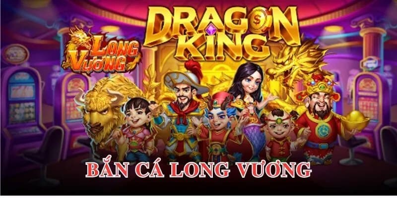 Bắn cá long vương Bí quyết săn thưởng hiệu quả tại bắn cá long vương