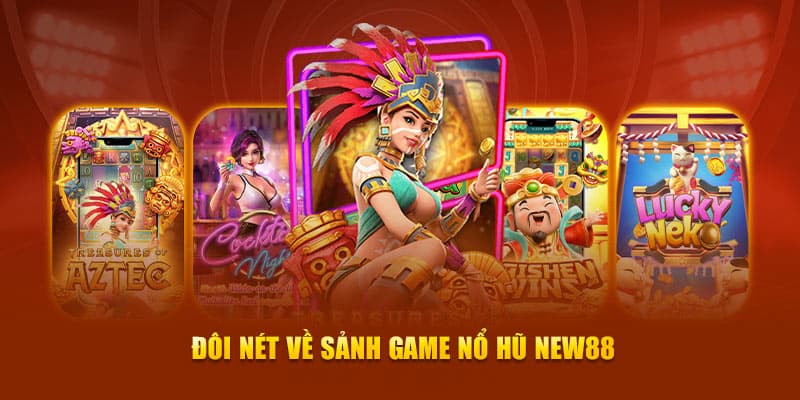 Nổ hũ new88 Khuyến mãi hấp dẫn